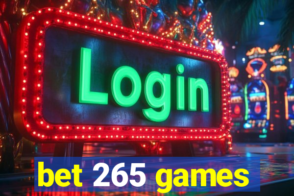 bet 265 games